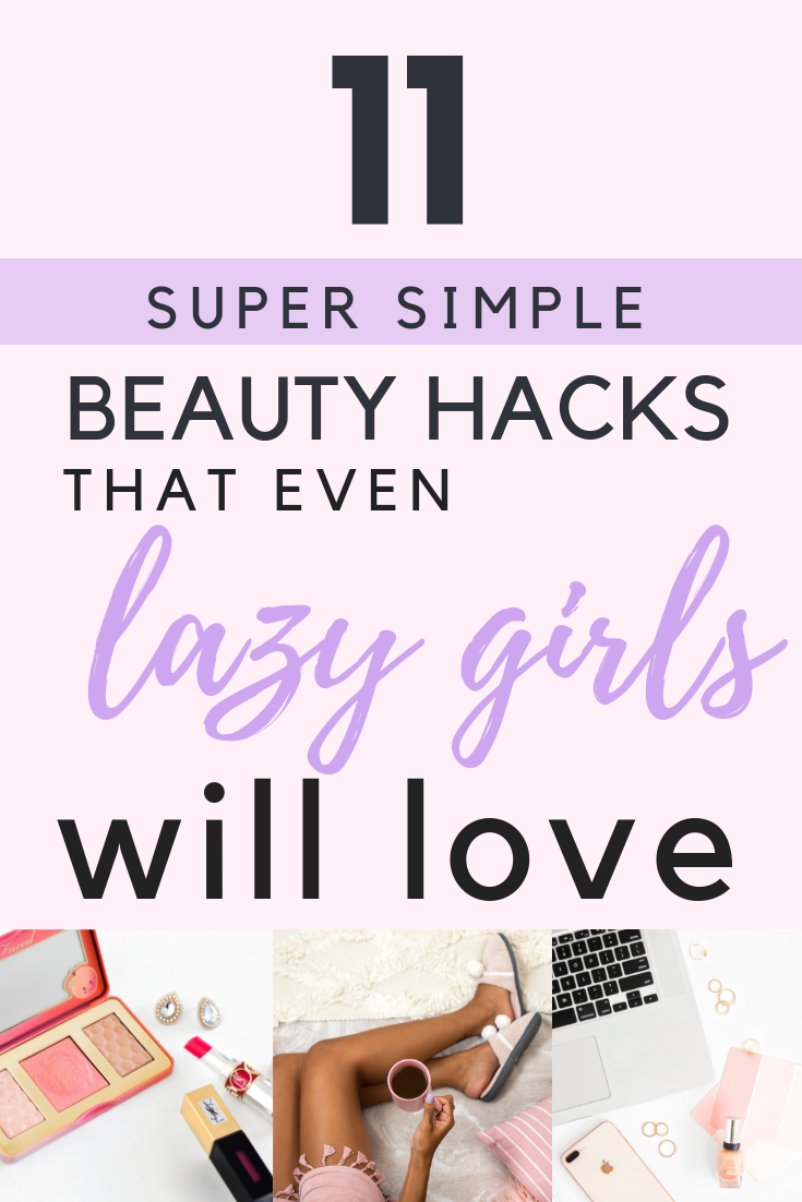 11 Simple Beauty Hacks That Even Lazy Girls Will Love | Hustle and Hearts