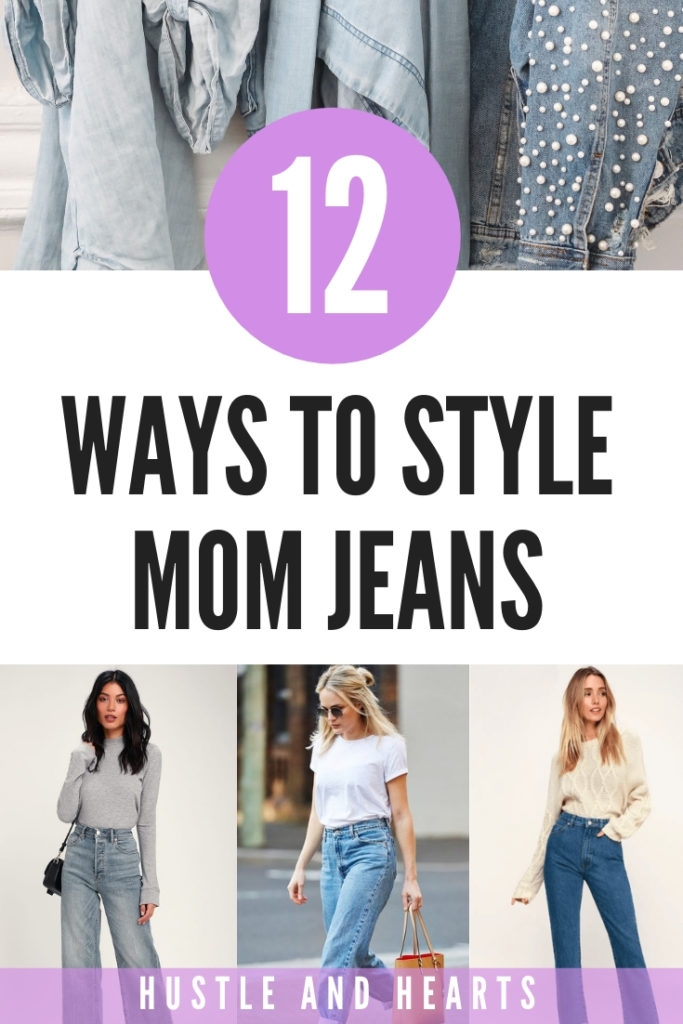 5 BEST WAYS TO STYLE MOM JEANS